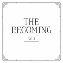 The Becoming : Vol I
